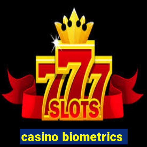 casino biometrics