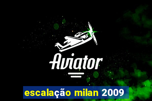 escalação milan 2009