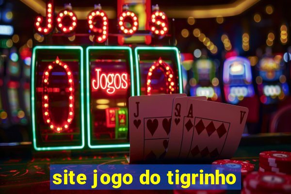 site jogo do tigrinho