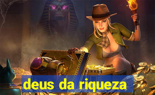 deus da riqueza