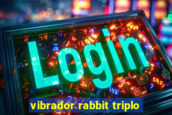 vibrador rabbit triplo