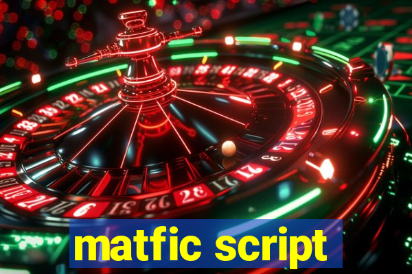 matfic script