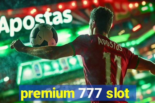 premium 777 slot