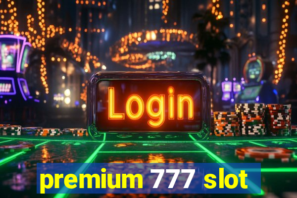 premium 777 slot