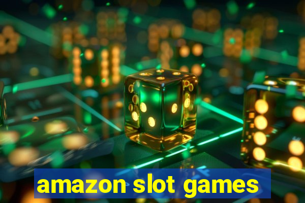 amazon slot games