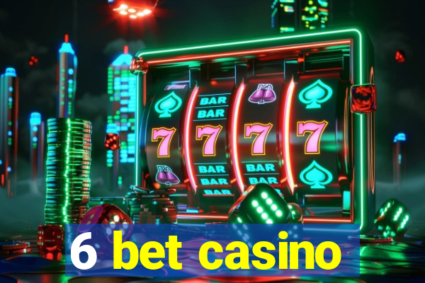 6 bet casino