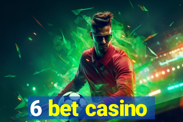 6 bet casino