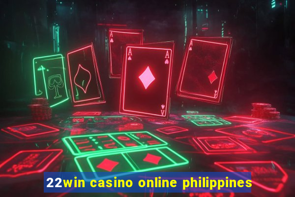 22win casino online philippines