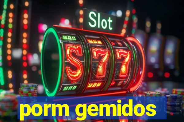 porm gemidos