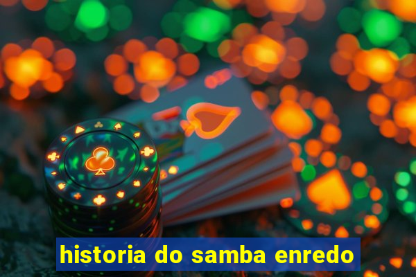 historia do samba enredo