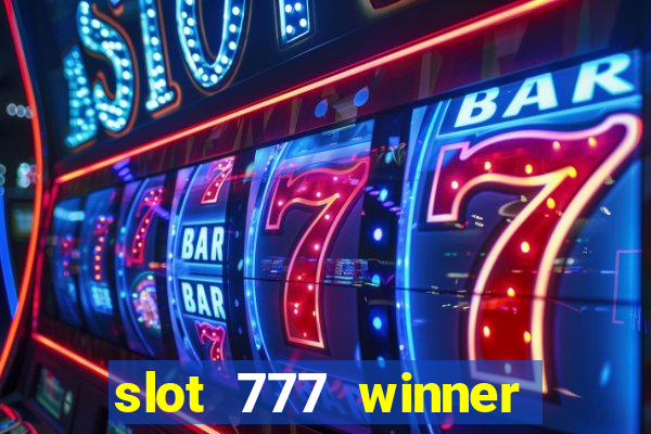 slot 777 winner como sacar