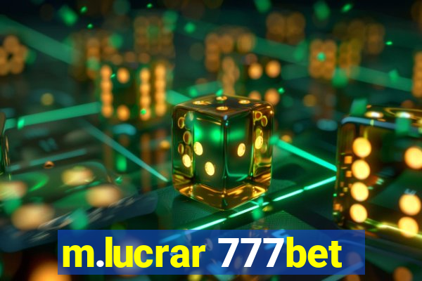 m.lucrar 777bet