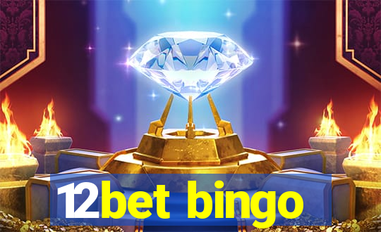 12bet bingo