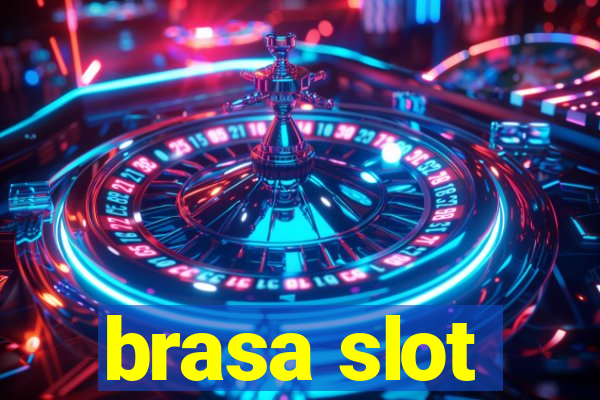 brasa slot