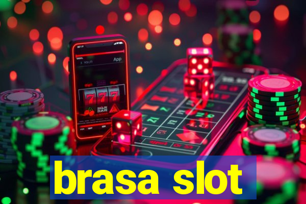 brasa slot