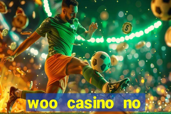 woo casino no deposit bonus 2023