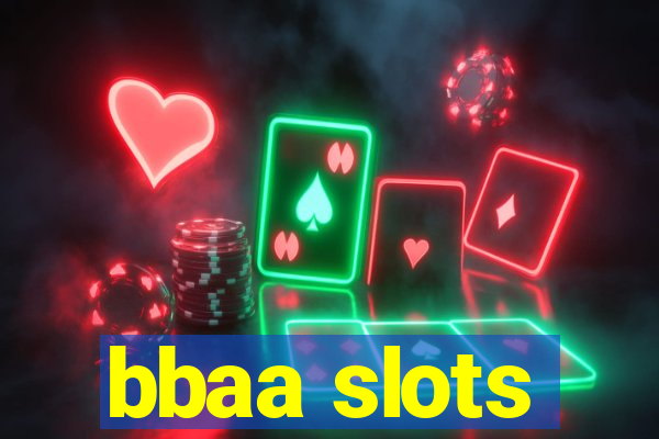 bbaa slots