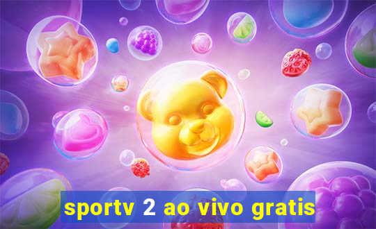 sportv 2 ao vivo gratis