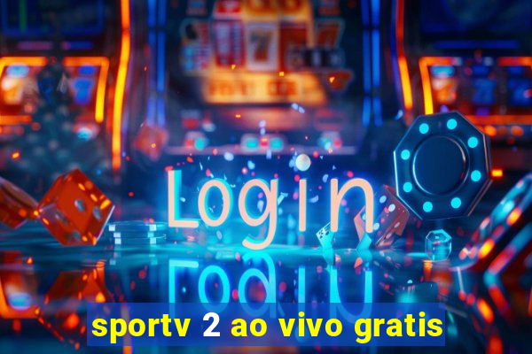 sportv 2 ao vivo gratis