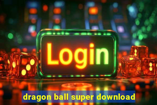 dragon ball super download