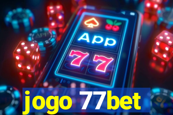 jogo 77bet