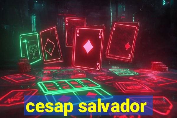 cesap salvador