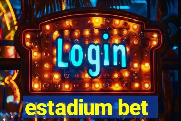 estadium bet