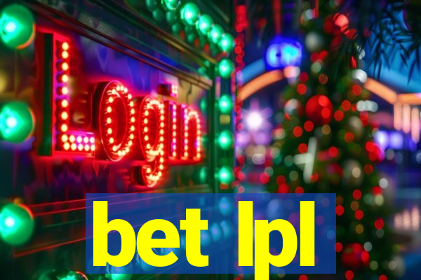 bet lpl