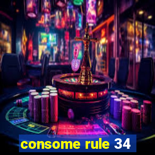 consome rule 34