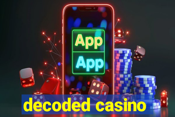 decoded casino