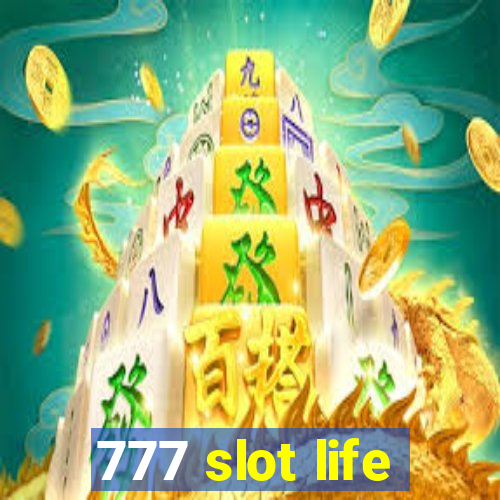 777 slot life