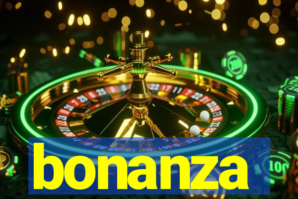 bonanza