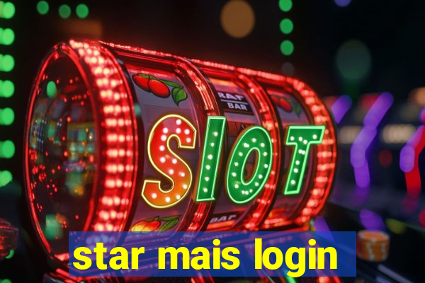 star mais login