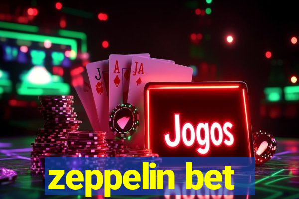 zeppelin bet