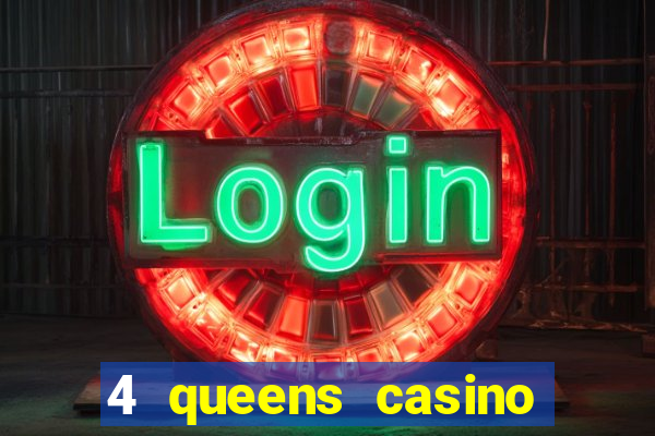 4 queens casino las vegas