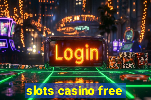 slots casino free