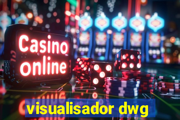 visualisador dwg