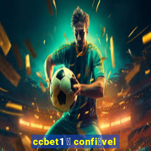 ccbet1 茅 confi谩vel