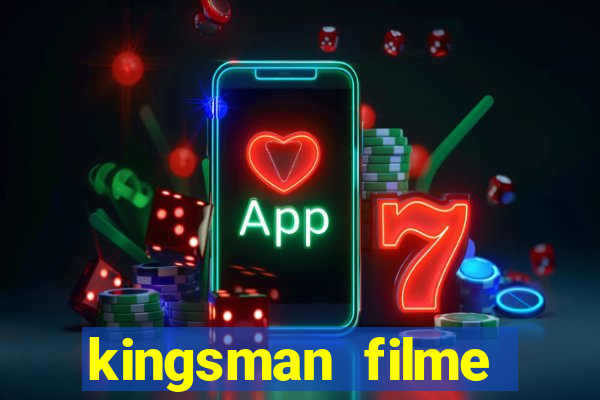 kingsman filme completo dublado superflix