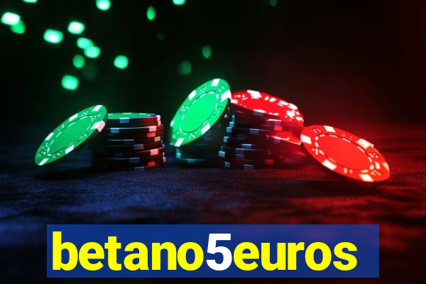 betano5euros