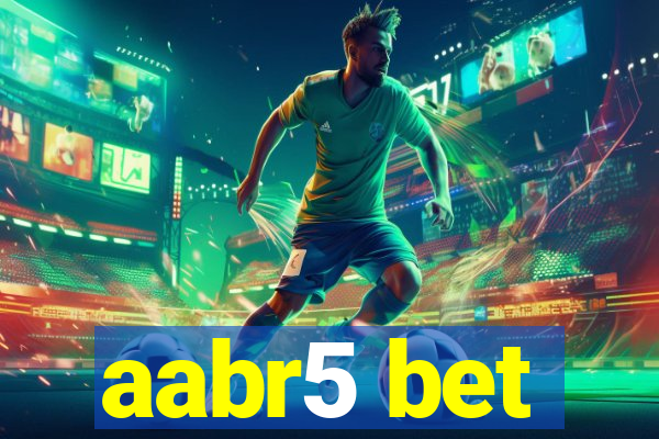 aabr5 bet