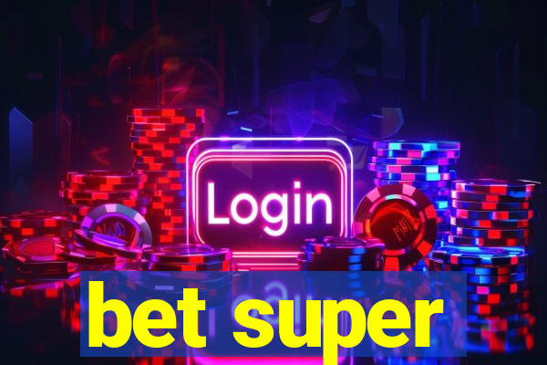 bet super