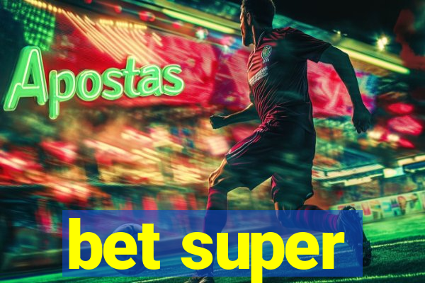 bet super