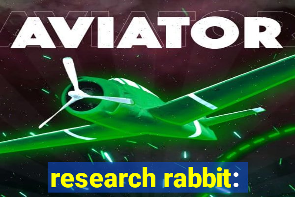 research rabbit: