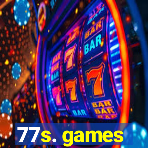 77s. games