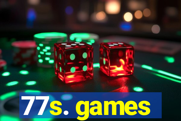 77s. games