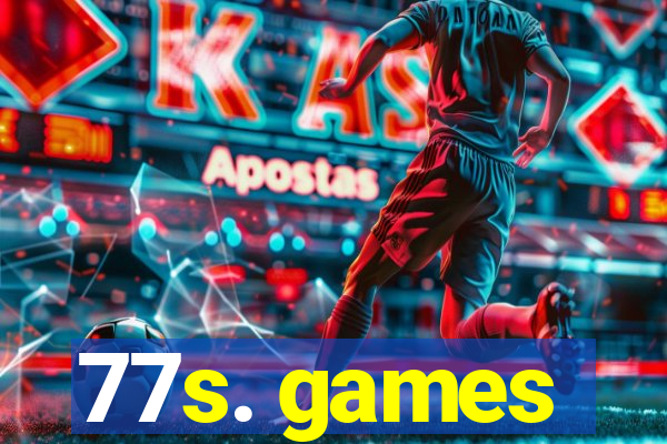 77s. games