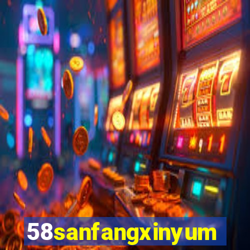 58sanfangxinyuming.com