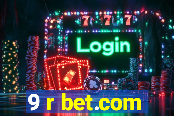 9 r bet.com