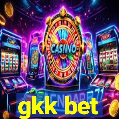 gkk bet